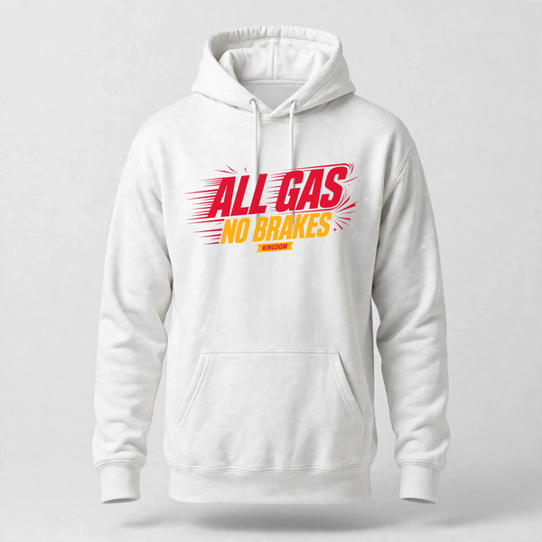 All Gas No Brakes Hoodie