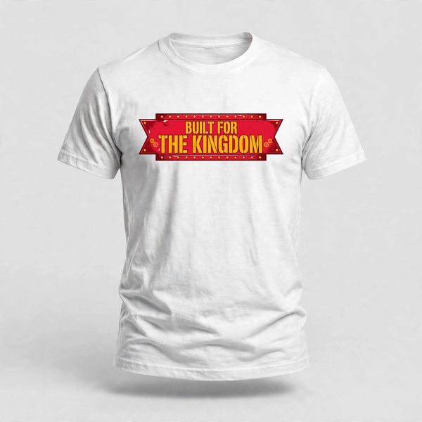 Built For The Kingdom Tee