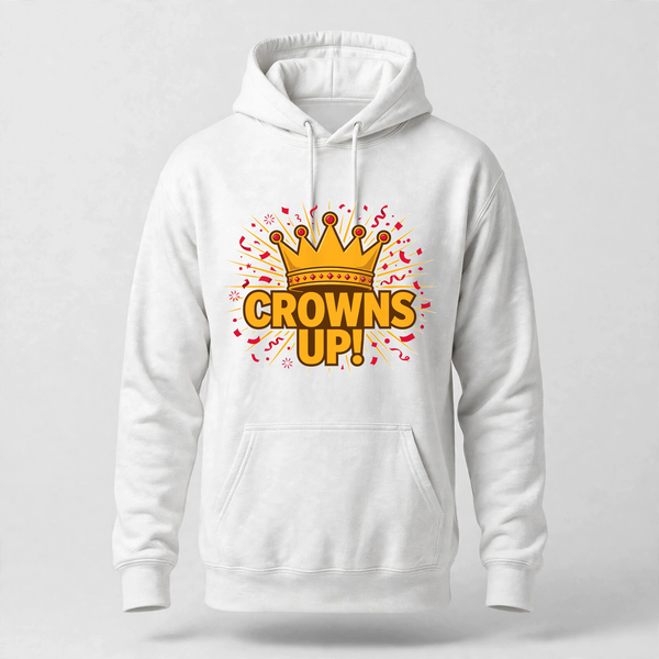 Crowns Up Hoodie