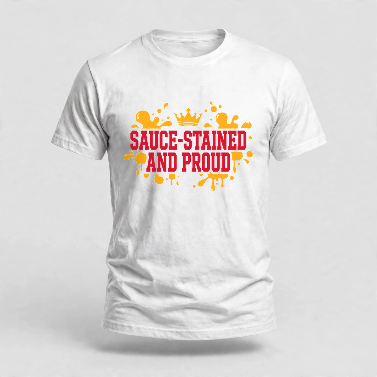 Sauce Stained And Proud Tee