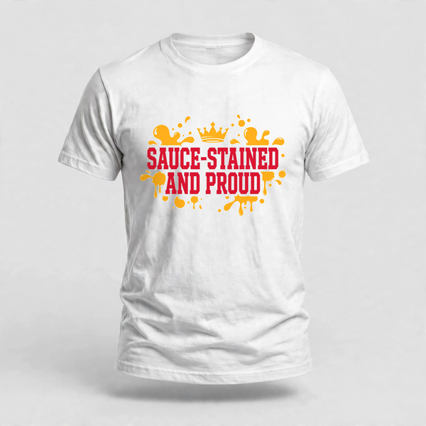 Sauce Stained And Proud Tee
